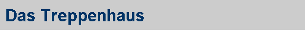 Das Treppenhaus
