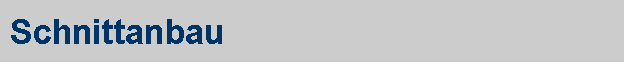Schnittanbau